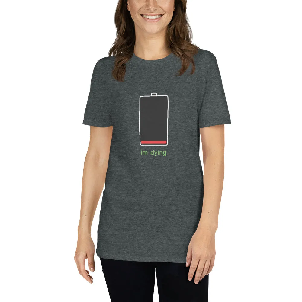 I'm Dying Battery T-Shirt