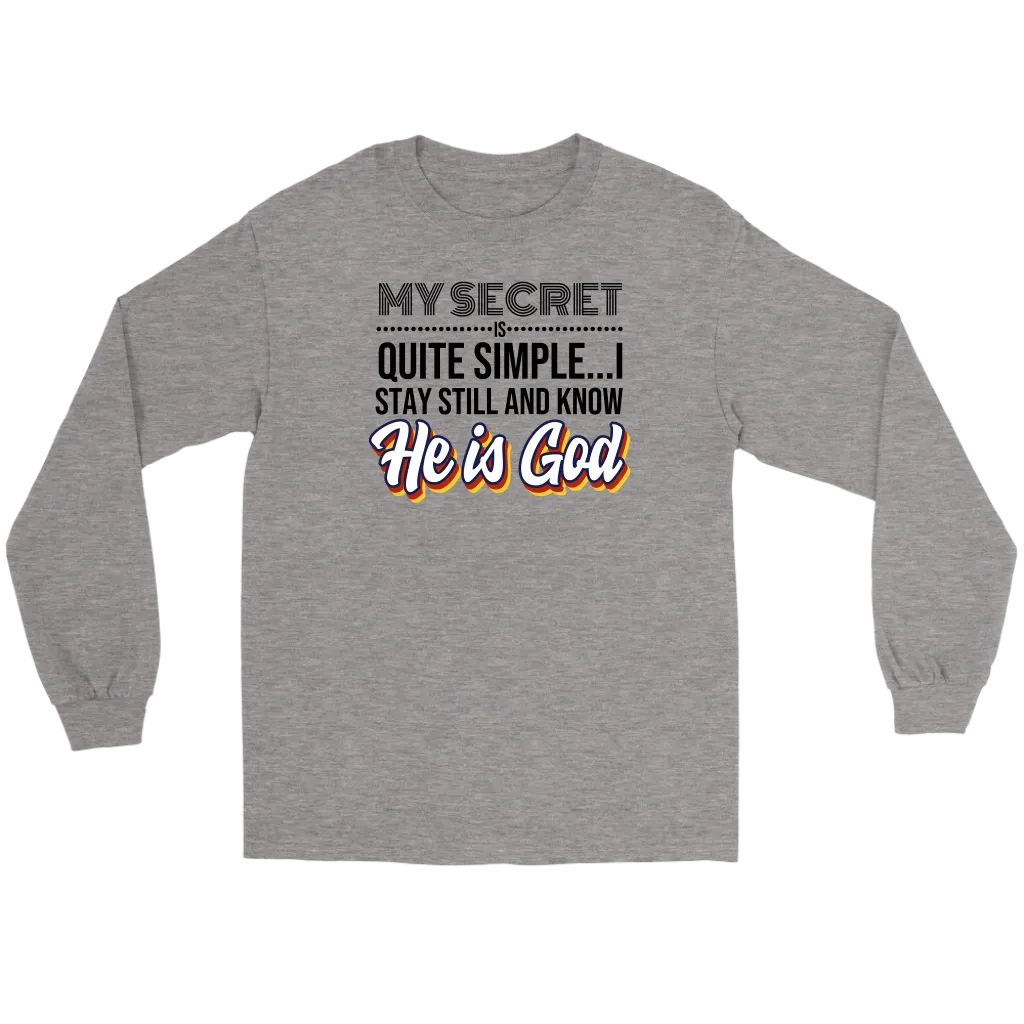 My Secret Is Quite Simple... I Stay Still And Know He Is God Men's T-Shirt Part 1