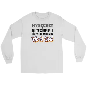 My Secret Is Quite Simple... I Stay Still And Know He Is God Men's T-Shirt Part 1