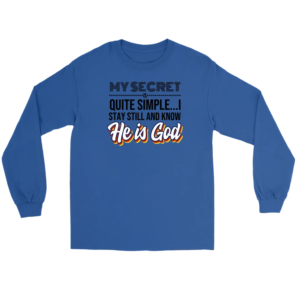My Secret Is Quite Simple... I Stay Still And Know He Is God Men's T-Shirt Part 1