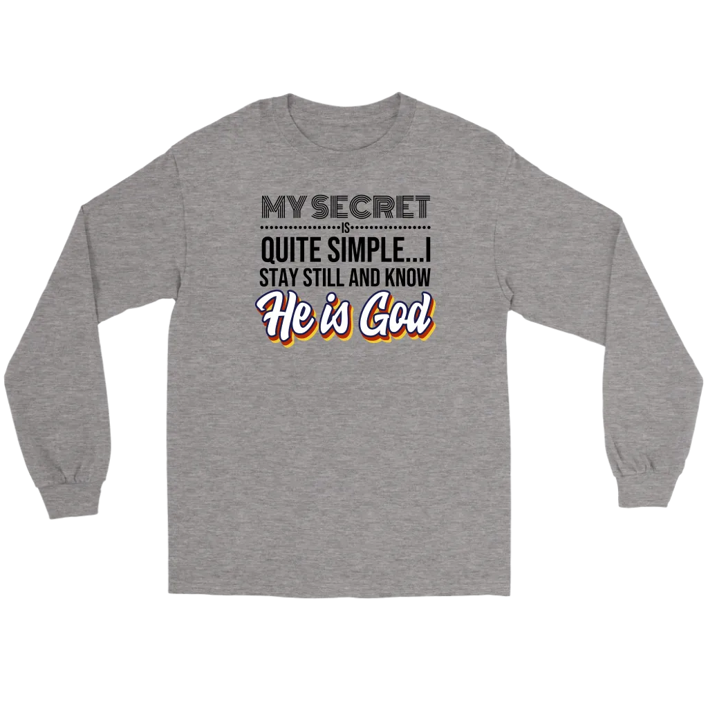 My Secret Is Quite Simple... I Stay Still And Know He Is God Men's T-Shirt Part 1
