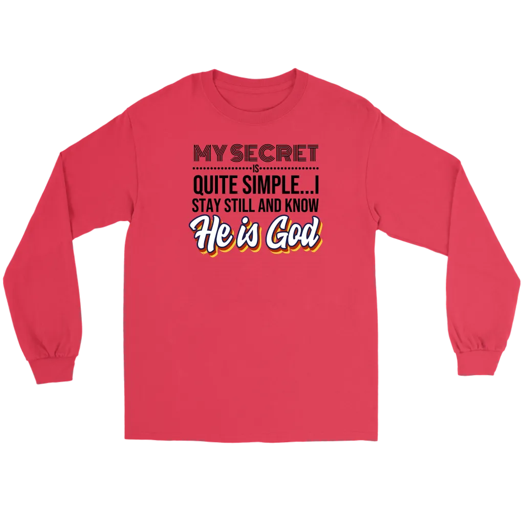 My Secret Is Quite Simple... I Stay Still And Know He Is God Men's T-Shirt Part 1