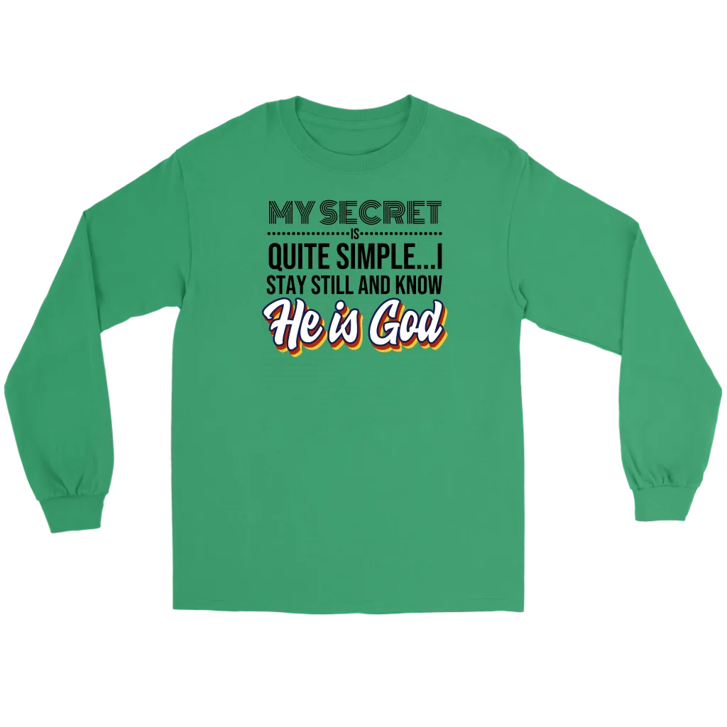My Secret Is Quite Simple... I Stay Still And Know He Is God Men's T-Shirt Part 1